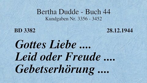 BD 3382 - GOTTES LIEBE .... LEID ODER FREUDE .... GEBETSERHÖRUNG ....