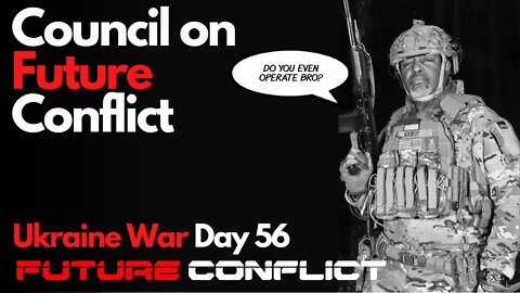 Ukraine War: Day 56 - CFC