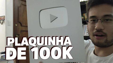 MUITO OBRIGADO! Abrindo a plaquinha dos 100 mil