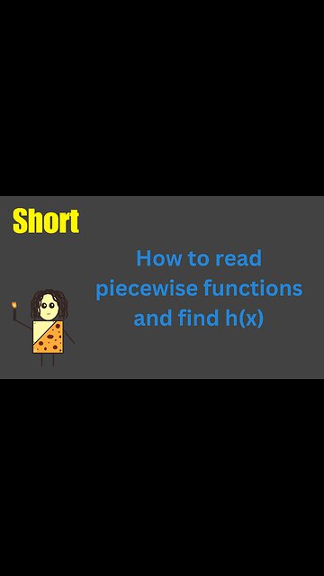 Understanding piecewise functions and how to find h(x)