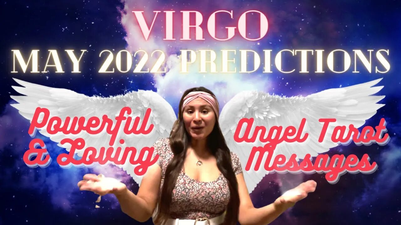 ✨(Virgo May 2022 Predictions) Powerful & Loving Angel Messages😇✨