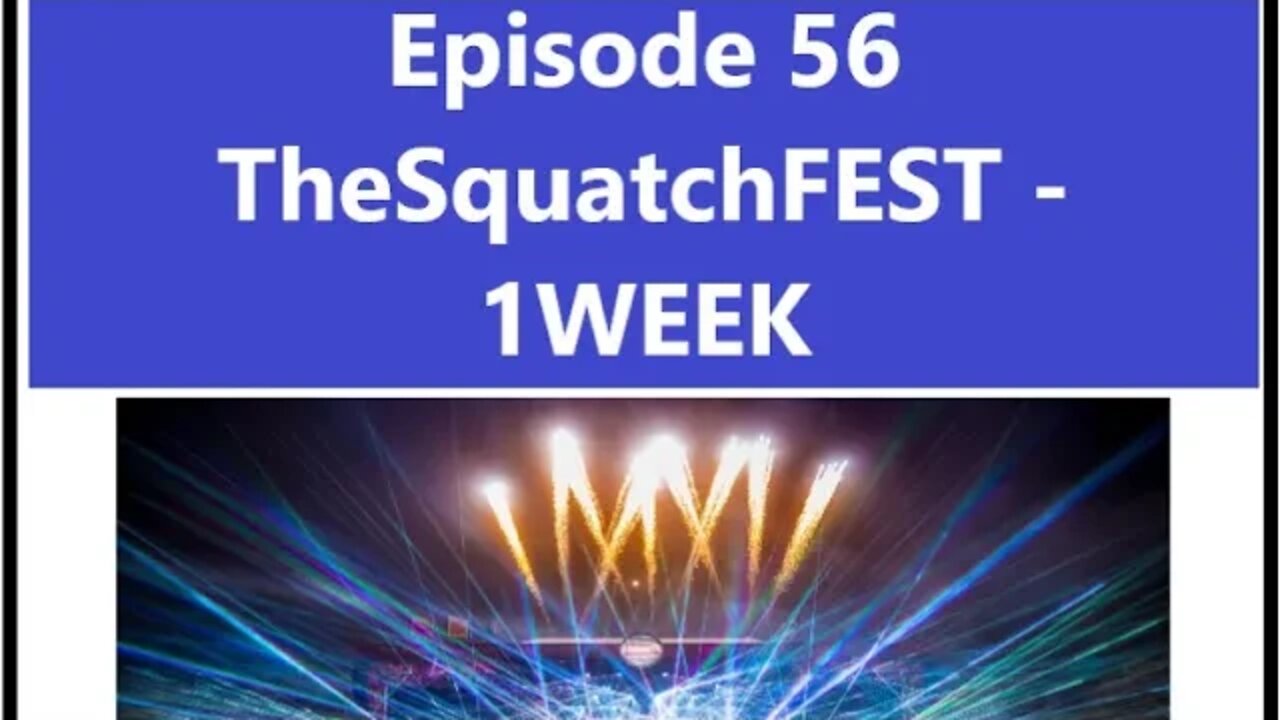 @Scramblin University - Episode 56 - 1 Week to TheSquatchFEST