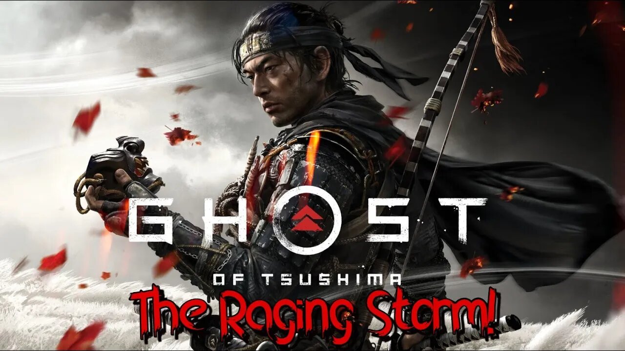 The Raging Storm! Ghost Of Tsushima Part 6 Act 2