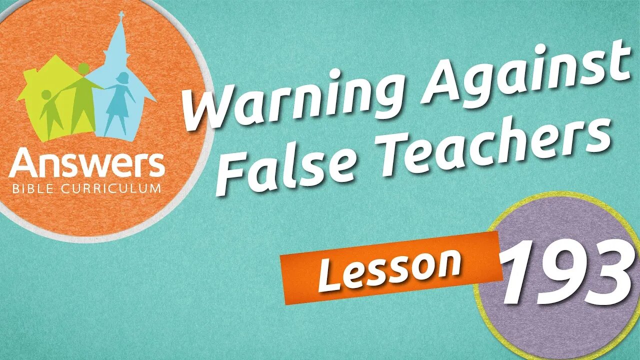 Warning Against False Teachers | Answers Bible Curriculum: Lesson 193