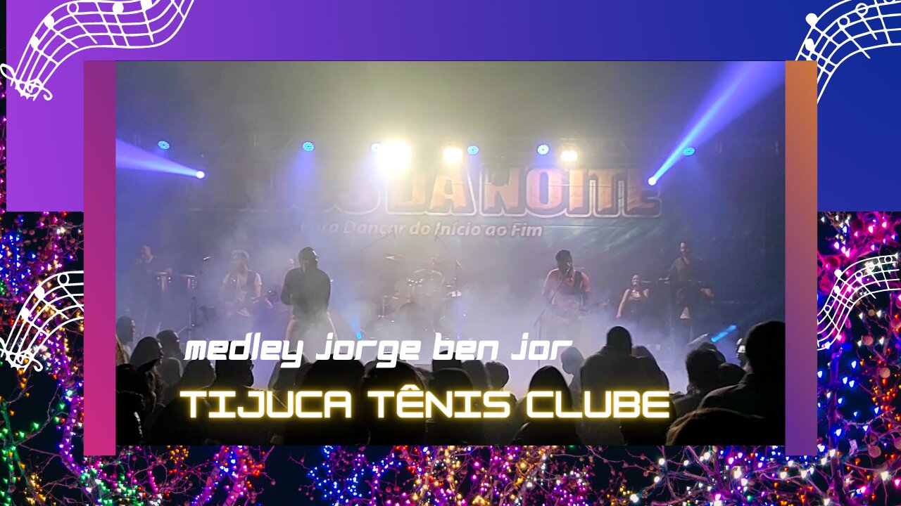 Medley Jorge Ben Jor | Banda Anjos da Noite | Tijuca Tênis Clube