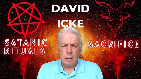 David Icke Talks About Satanic Rituals