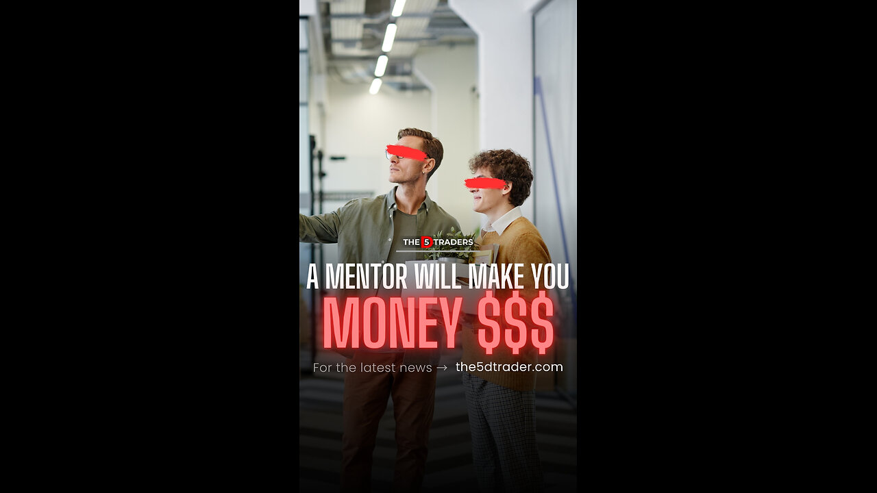 A mentor will make you Money $$$