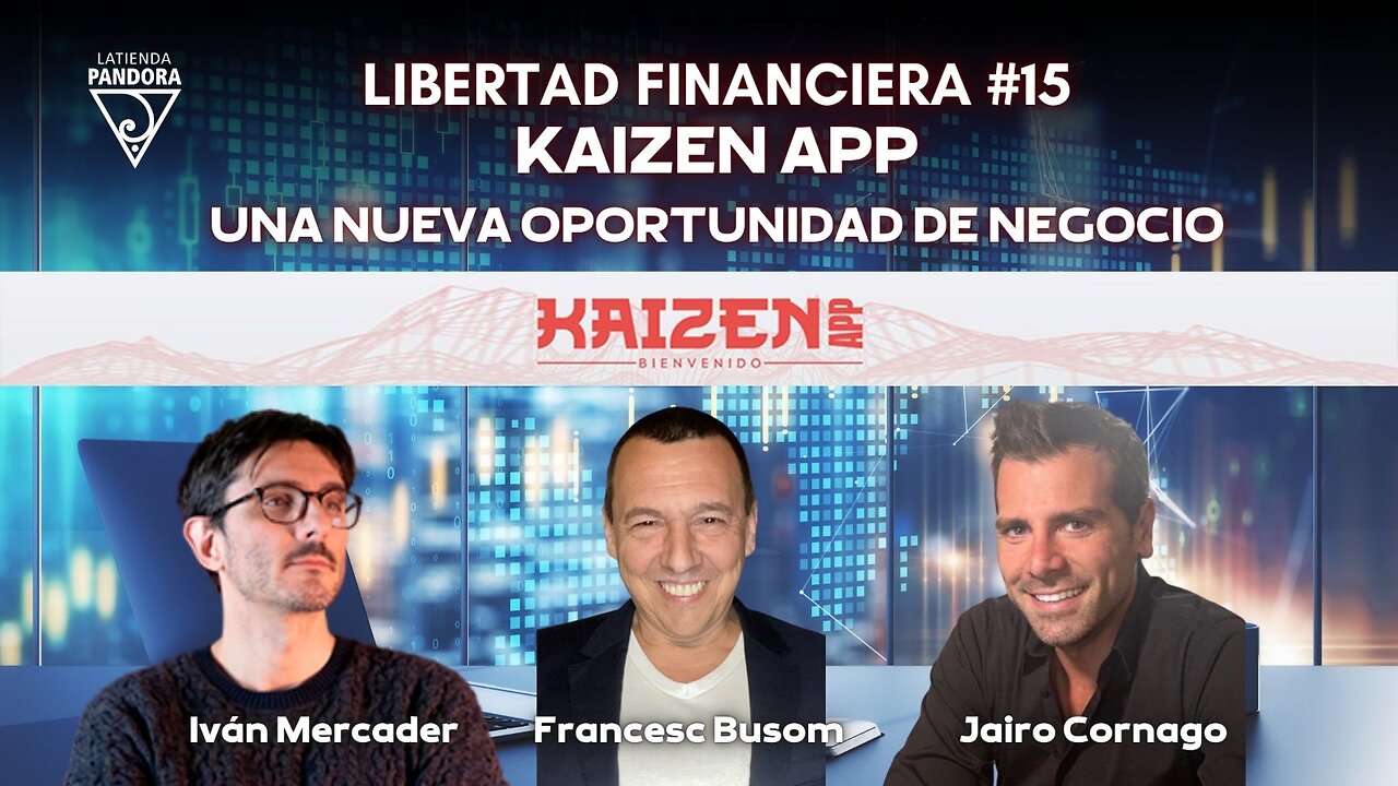 KAIZEN APP - una nueva oportunidad de negocio ( Libertad Financiera #15 )