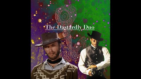 The Dastardly Duo