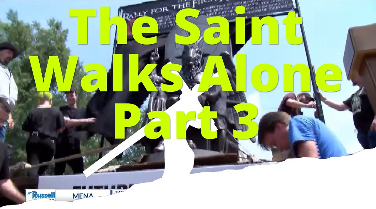 The Saint Walks Alone - Part 3