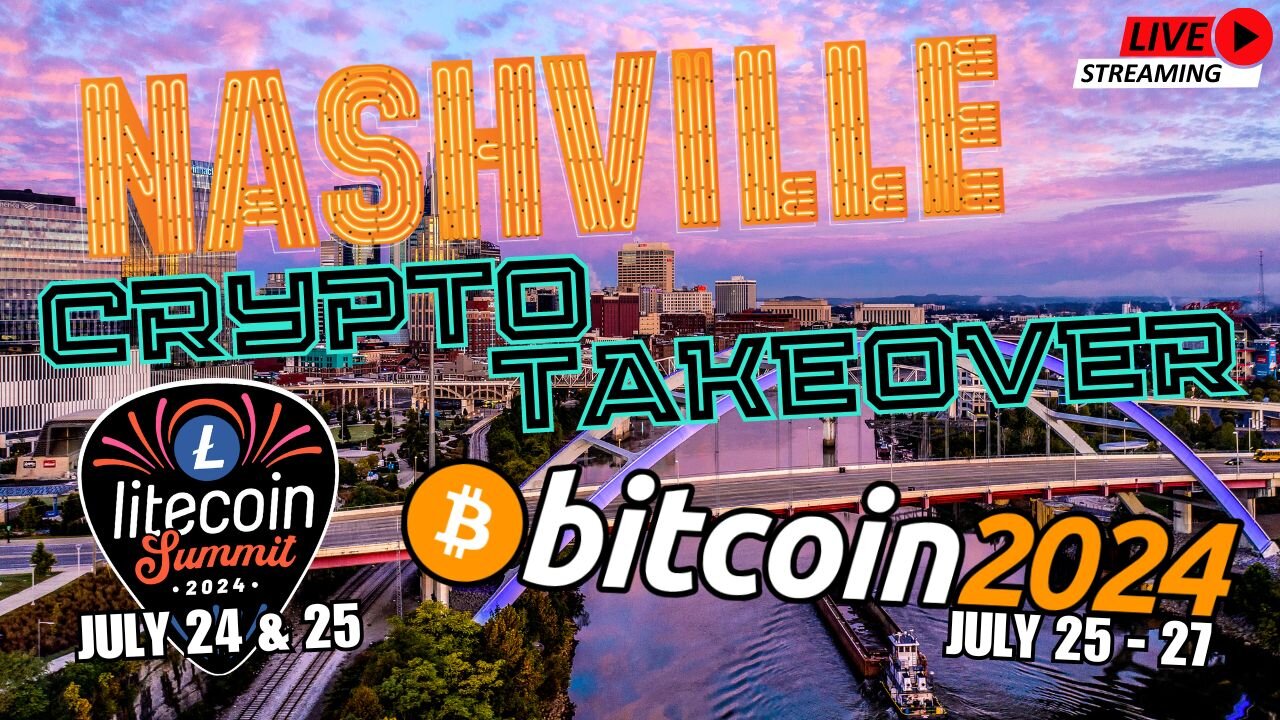 Crypto Takes Over Nashville! Bitcoin Conference 2024 & Litecoin Summit