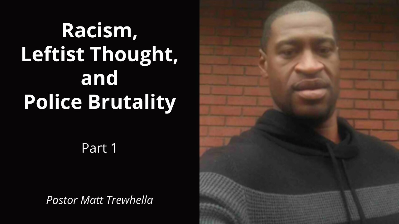 Racism, Leftist Thought, and Police Brutality