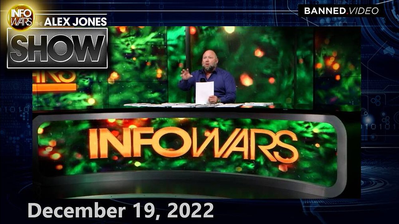 World Awakens to TOXIC Covid Jabs as Globalists Rush to Dissolve Southern Border, Destroy Dollar, Unleash Energy Crisis – ALEX JONES SHOW 12/19/22