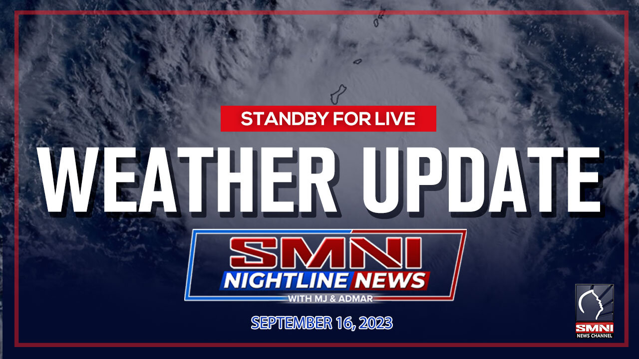 LIVE: PAGASA weather update | September 16, 2023