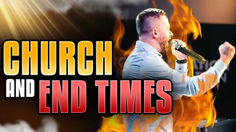 The Church in the End Times
