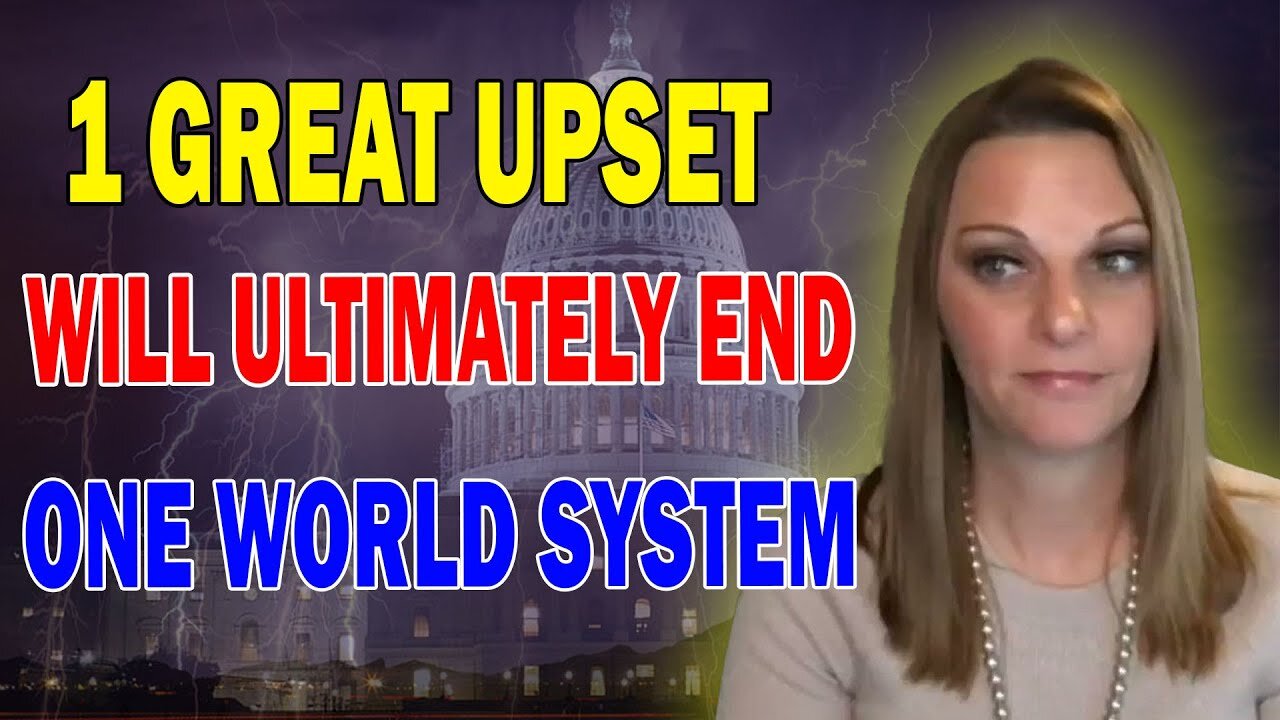 JULIE GREEN PROPHETIC WORD: 1 GREAT UPSET SH0CKING AMERICA WILL END ONE WORLD SYSTEM