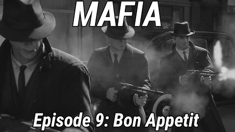 Mafia Definitive Edition Episode 9: Bon Appétit