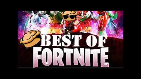 Best of Fortnite