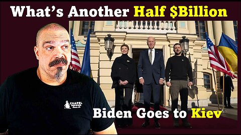 The Morning Knight LIVE! No. 1006- What’s Another Half $Billion, Biden Goes to Kiev