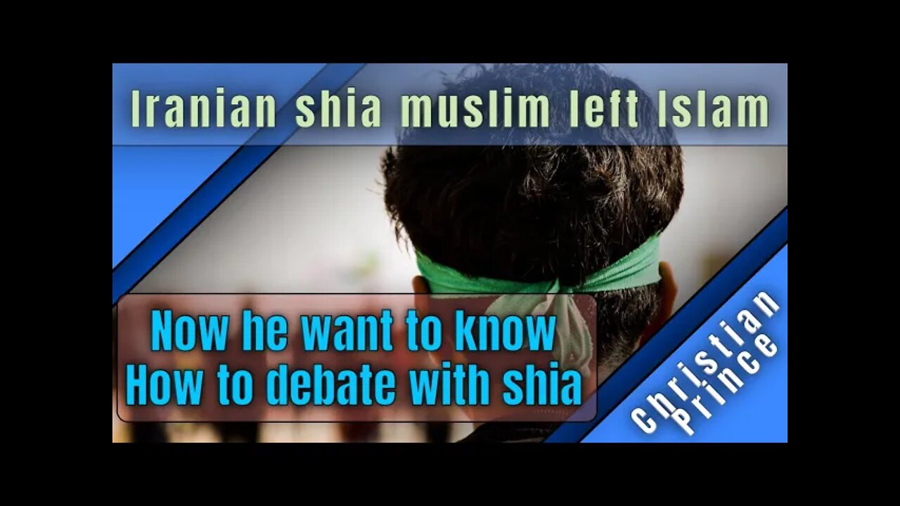 Iranian Shia Muslim left islam and now he want to debate with Shia - Christian Prince