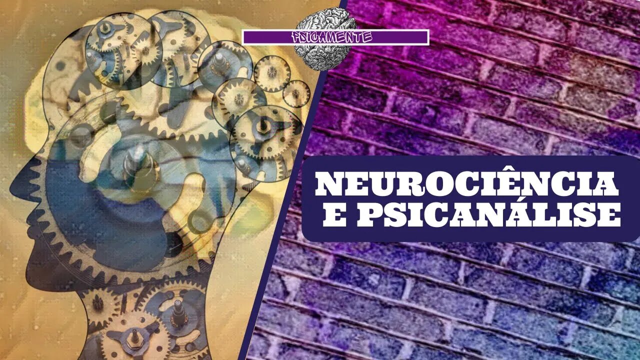 PSICANÁLISE e NEUROCIÊNCIA: A Ponte entre MENTE e CÉREBRO