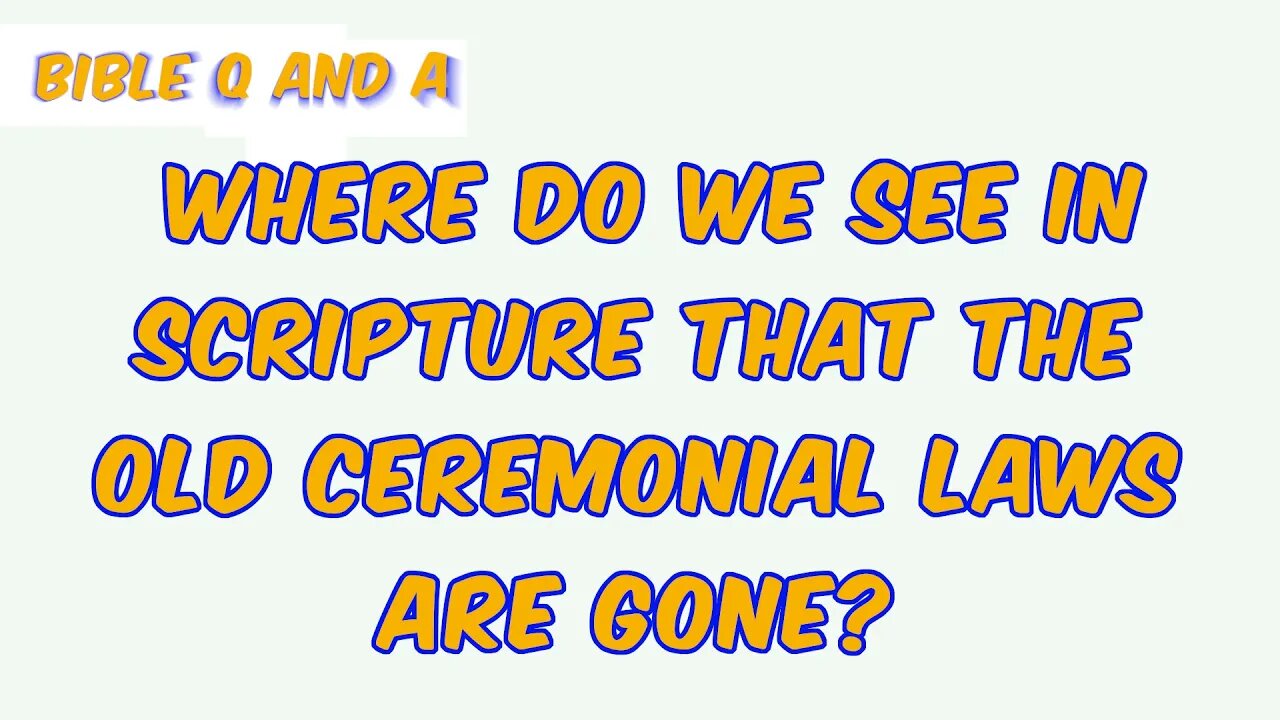 Are the Ceremonial Laws Gone?