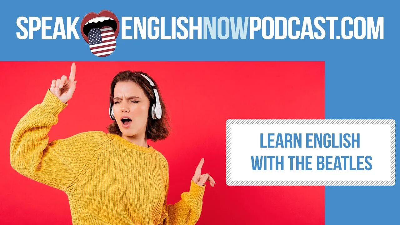 #125 Learn English with The Beatles - ESL (rep)