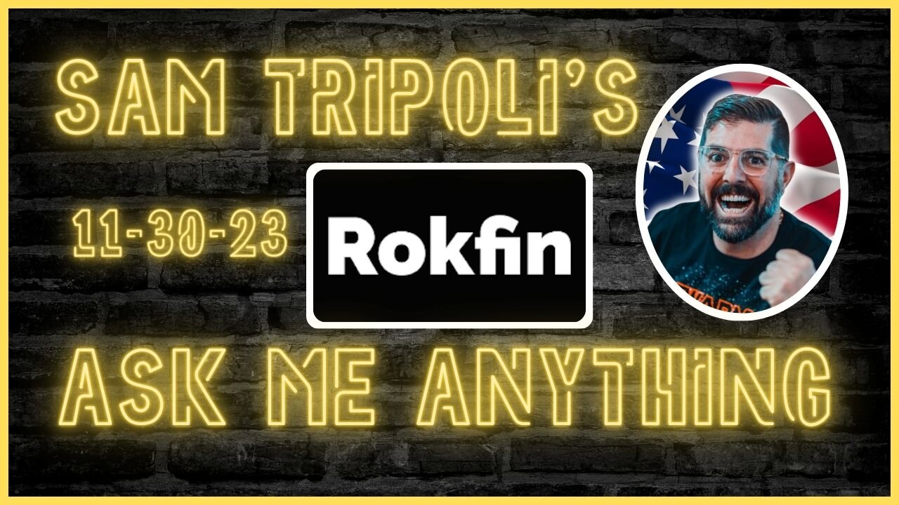 Sam Tripoli's Rokfin AMA 11-30-23