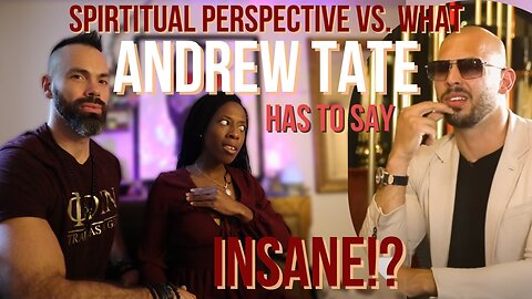 Andrew Tate vs Spiritual Perspective on High Body Count!