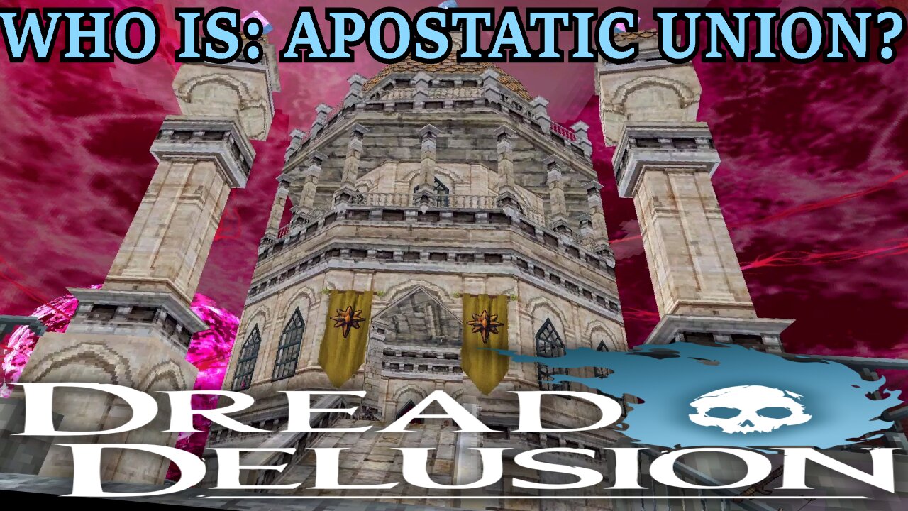 Who Are The Apostatic Union - Dread Delusion LORE