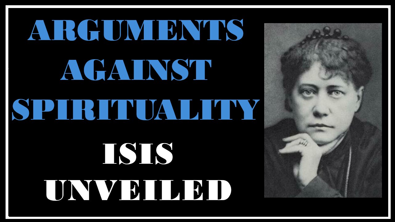 Esoterica: Scientific Refutations of Spirituality -Isis Unveiled