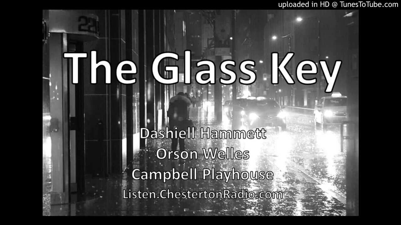 The Glass Key - Dashiell Hammett - Campbell Playhouse - Orson Welles