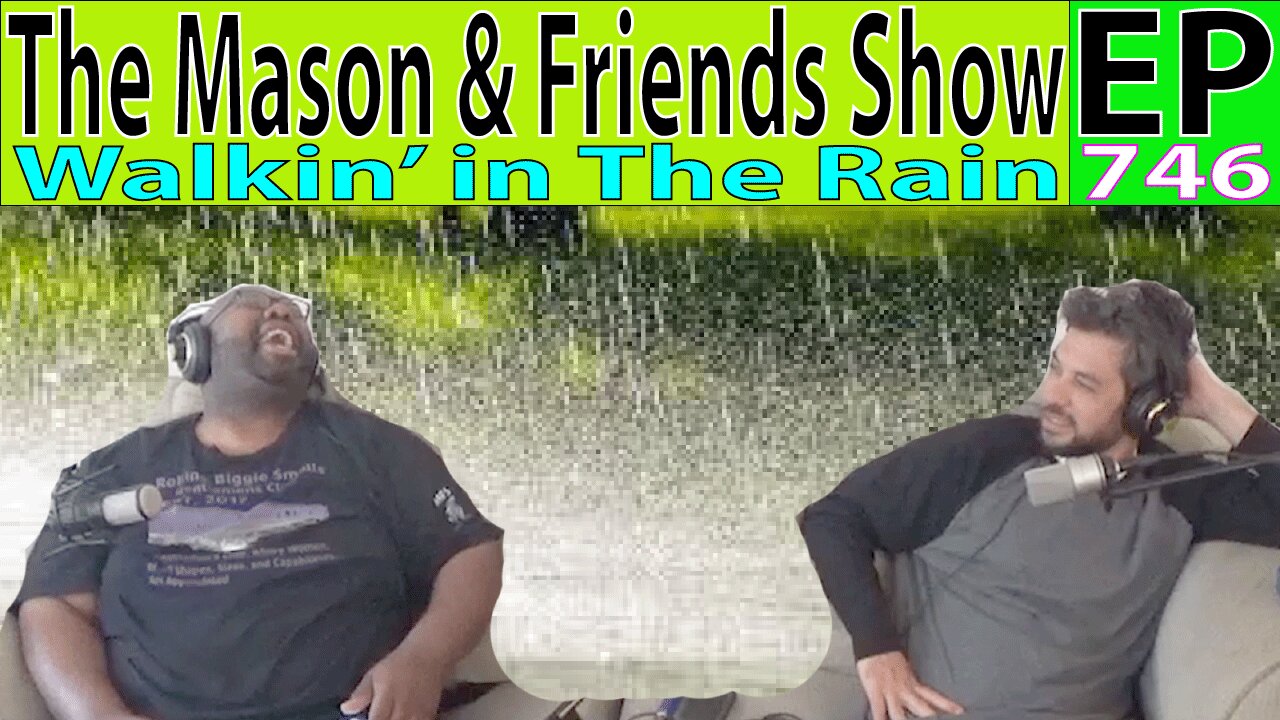 The Mason and Friends Show. Episode 746