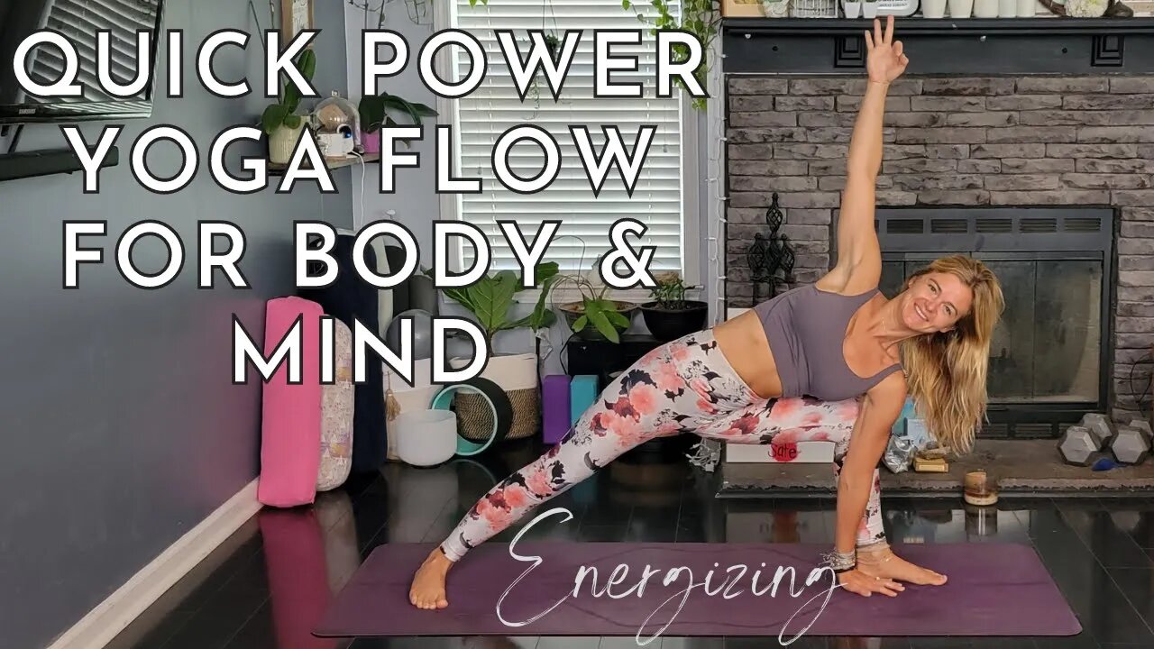 Quick Power Yoga Flow to Energize the Body and Mind | Yoga for Energy