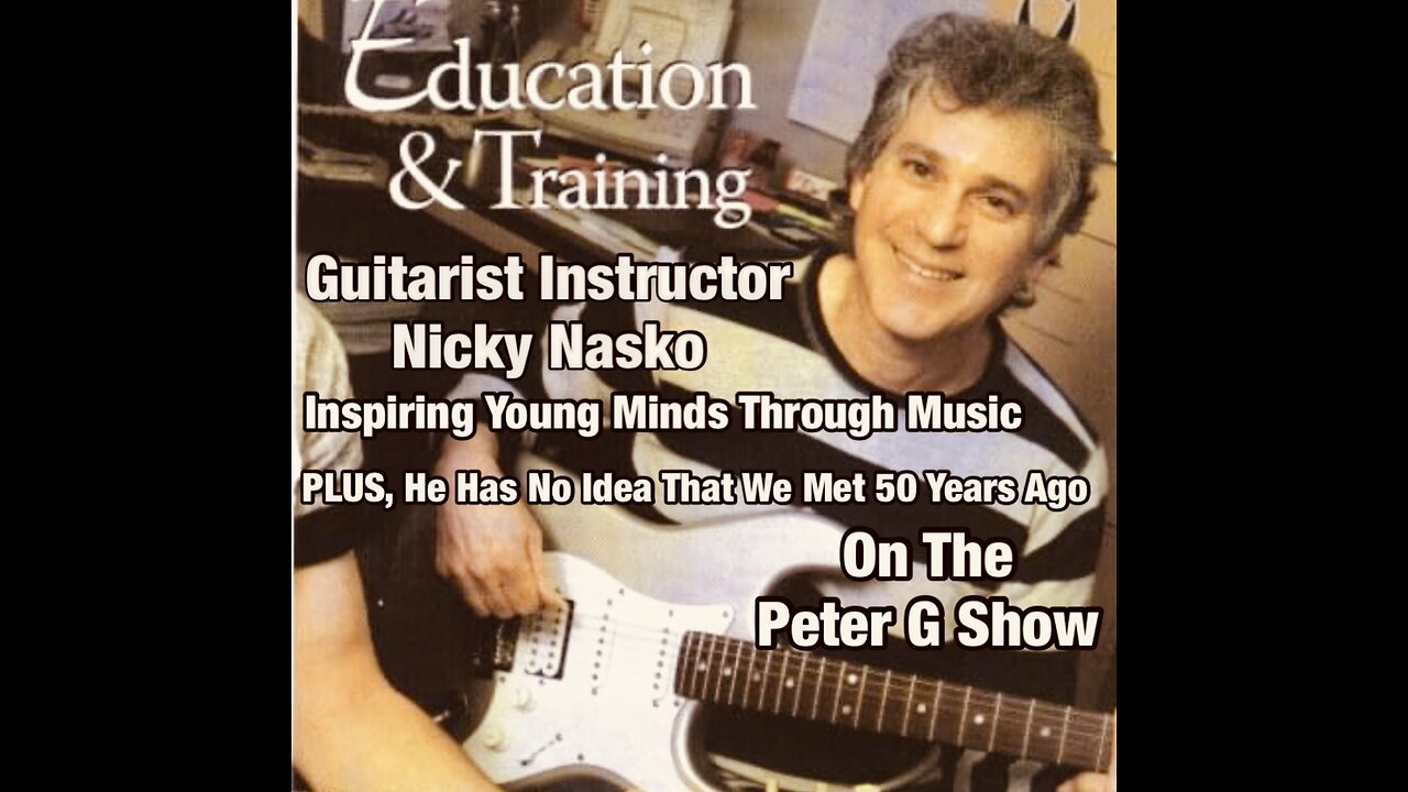 Guitarist Nicky Nasko Inspiring Young Minds Through Music. Peter G Show March 29, 2023. Show #201