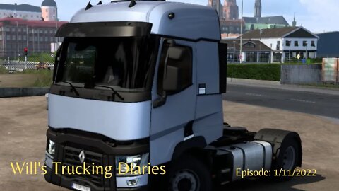 Will's Trucking Diary Episode 1/11/2022 / Euro Truck Simulator 2