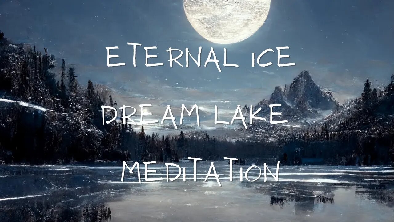 Quick Dream Ice Lake Meditation Music, Stress Relief, Calming, Focusing, Relaxation, Peaceful Music