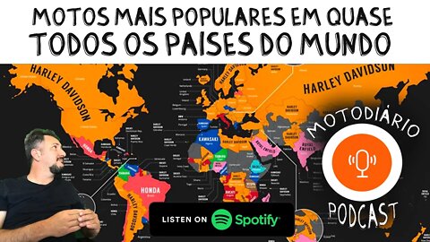 PODCAST: As Marcas de MOTOS mais POPULARES em quase todos os países do mundo