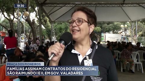 Praça dos Pioneiros:Famílias assinam contratos do residencial São Raimundo I e II, em Gov. Valadares