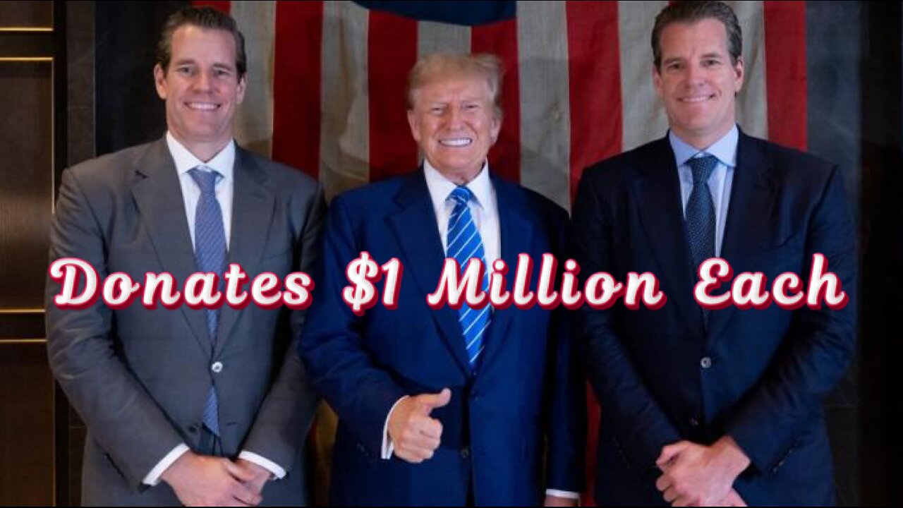 Winklevoss Twins Say They Each Gave $1 Million to Trump Presidential Campaign