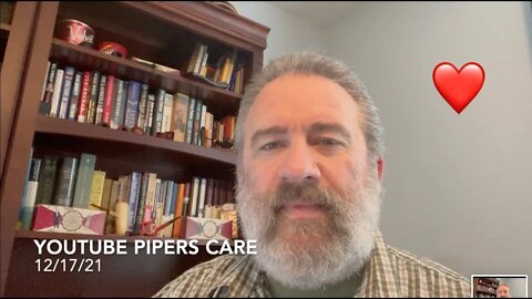 YouTube Pipers Care 12-17-21