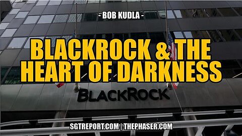 BLACKROCK & THE HEART OF DARKNESS