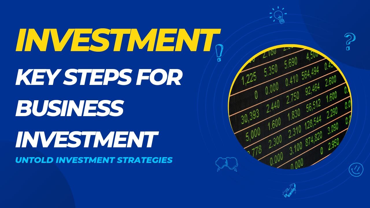 Investment 101: Key Steps for Business Investment