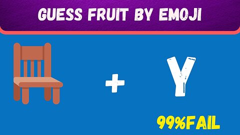 Guess the fruits 🍉😋 by emoji😀