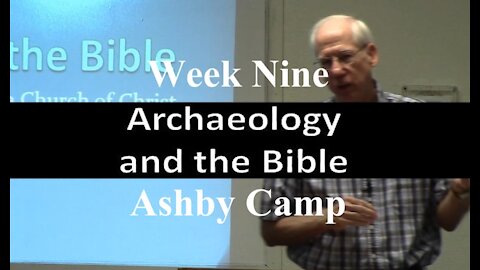 Archaeology and the Bible part 9