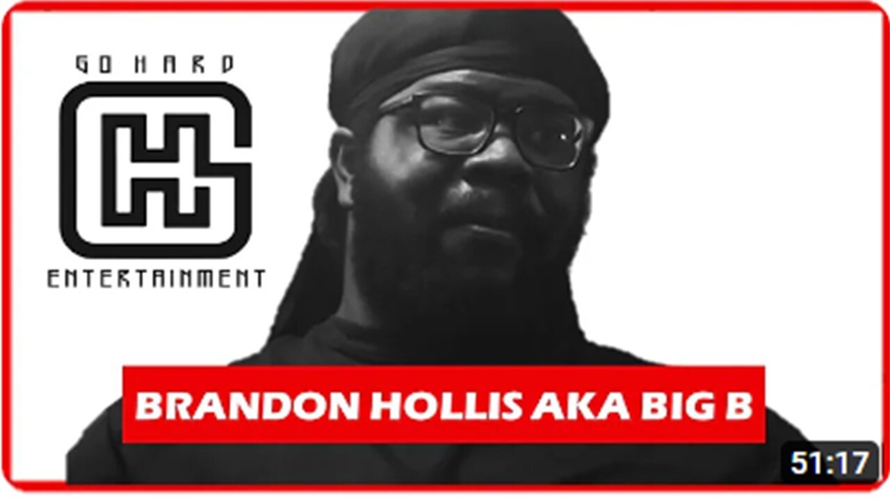 Brandon Hollis Aka Big B (Interview)