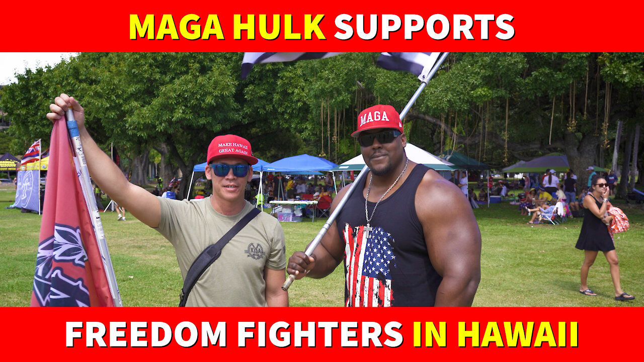 MAGA Hulk Supports Freedom Fighters in Hawaii