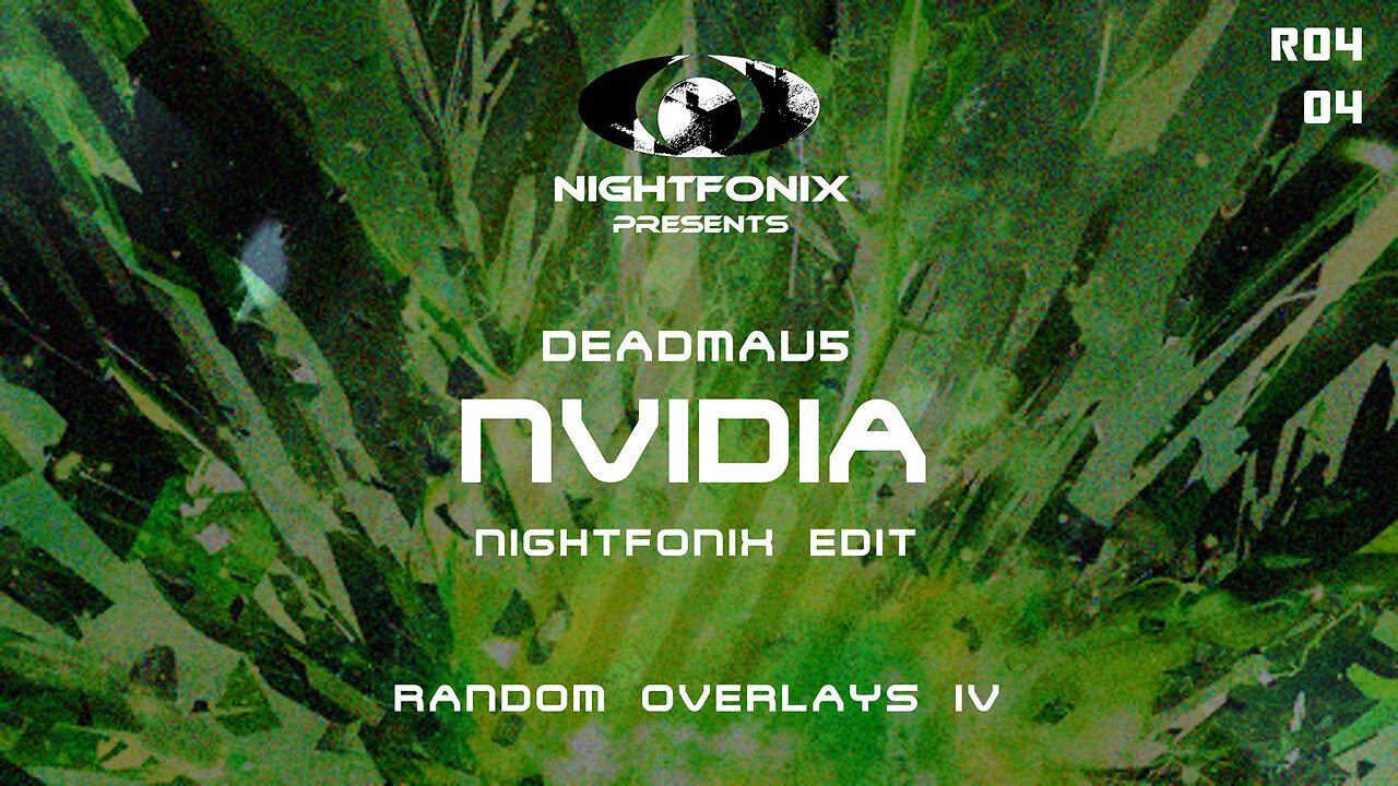 deadmau5 - NVIDIA (Nightfonix Edit)