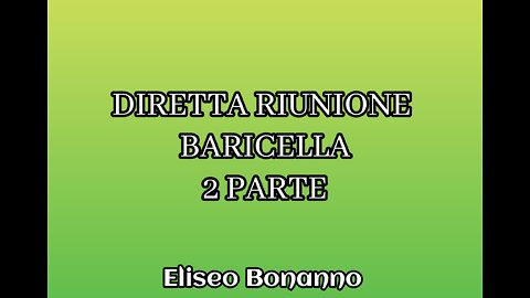 DIRETTA DA BARICELLA RIUNIONE DEL 08-06-2022 ELISEO BONANNO 2 PARTE