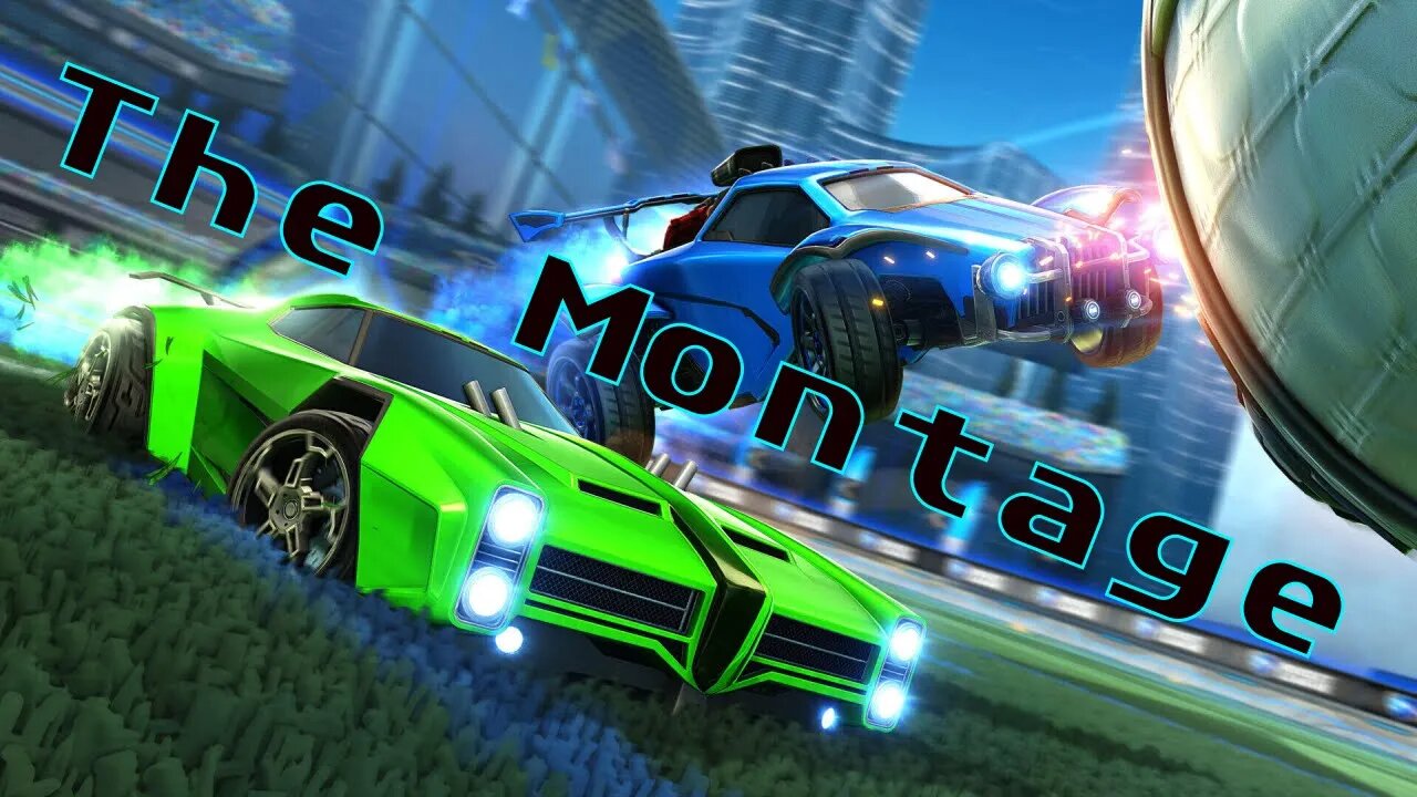 The Montage - Rocket League